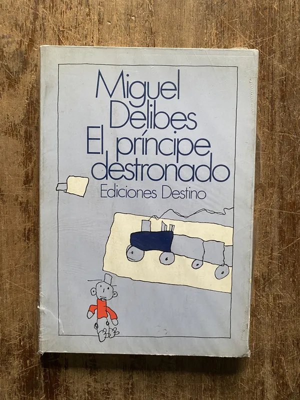 El principe destronado - Delibes Miguel (5b5)