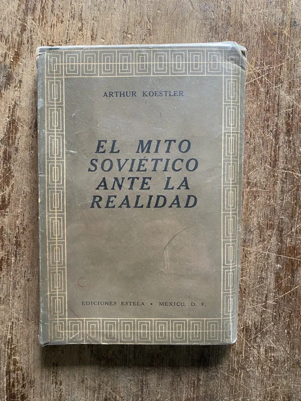 El mito sovietico ante la realidad - Koestler Arthur (5b5)
