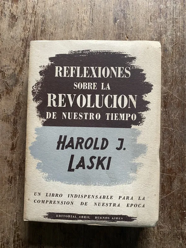 Reflexiones sobre la Revolucion de Nuestro - Laski (5b5)
