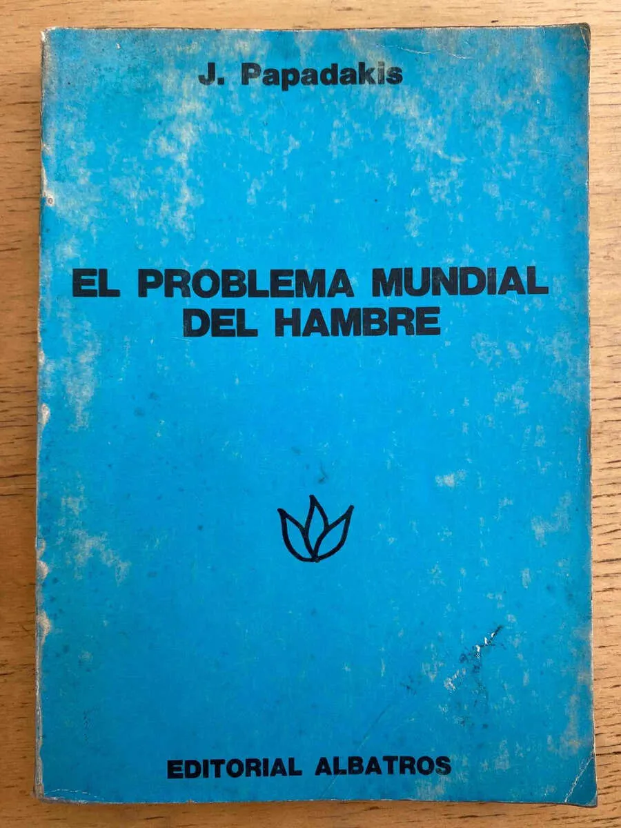 El Problema Mundial Del Hambre - Papadakis, J (k4)