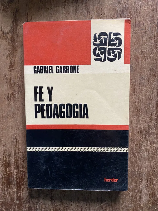 Fe y Pedagogia - Garrone Gabriel (5b1)