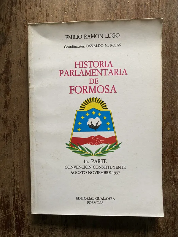 Tapa de Historia Parlamentaria de Formosa - Lugo Emilio Ramon (5b1)