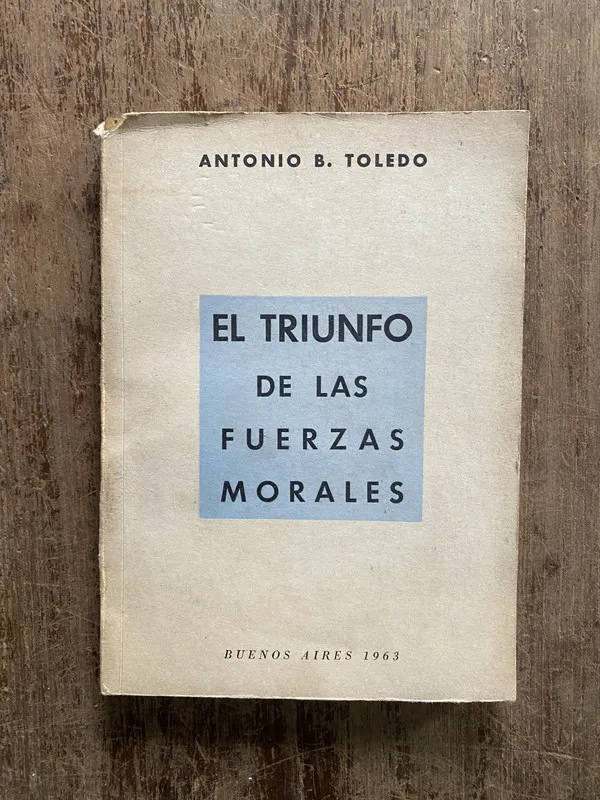 Tapa de El triunfo de las fuerzas morales - Toledo Antonio B. (4z7)