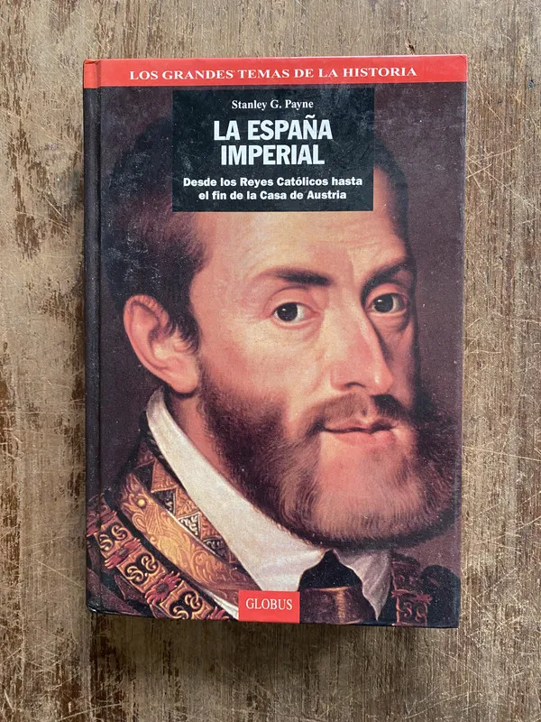 La España Imperial - Payne Stanley G. (4z7)