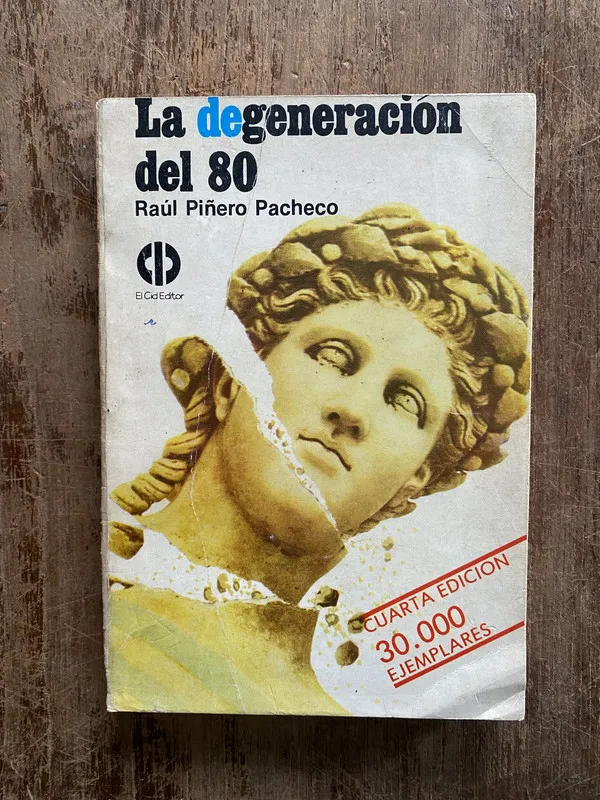 La degeneracion del 80 - Piñero Pacheco Raul (4z7)