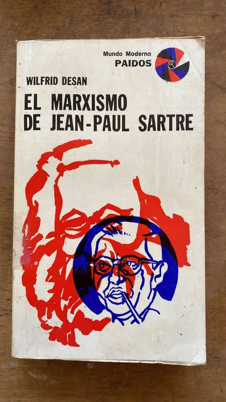 El Marxismo De Jean Paul Sartre - Desan, Wilfrid (L2)