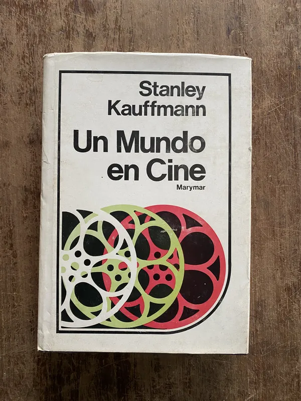 Un Mundo en Cine - Kauffmann Stanley (5b6)