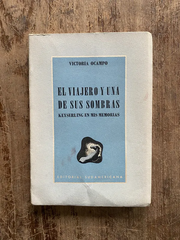 El viajero y una de sus sombras - Ocampo Victoria (5b6)