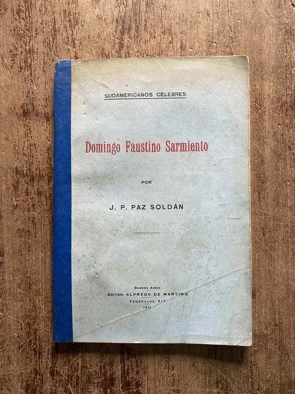 Domingo Faustino Sarmiento - Paz Soldan J. P. (5h2)