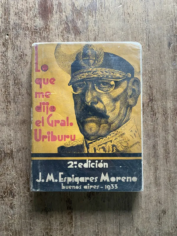Lo que me dijo el Gral. Uriburu - Espigares Moreno (5h2)