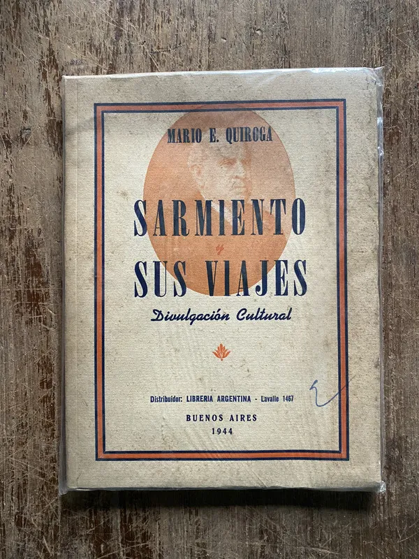 Sarmiento y sus viajes - Quiroga Mario E. (5h2)
