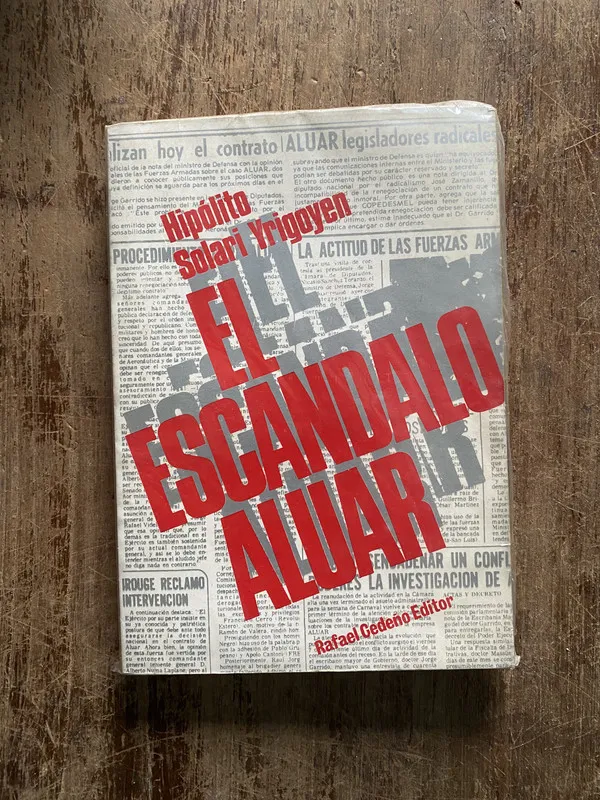 El escandalo ALUAR - Solari Yrigoyen Hipolito (5h2)