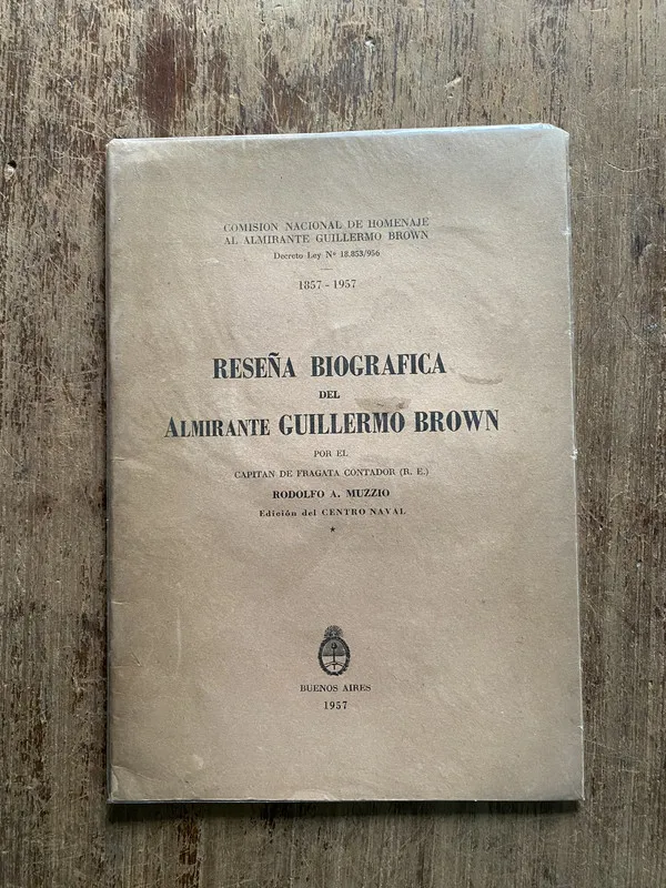 Tapa de Reseña Biografica del Almirante Guillermo - Muzzio (5h3)