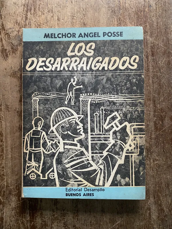 Los desarraigados - Posse Melchor Angel (5h3)