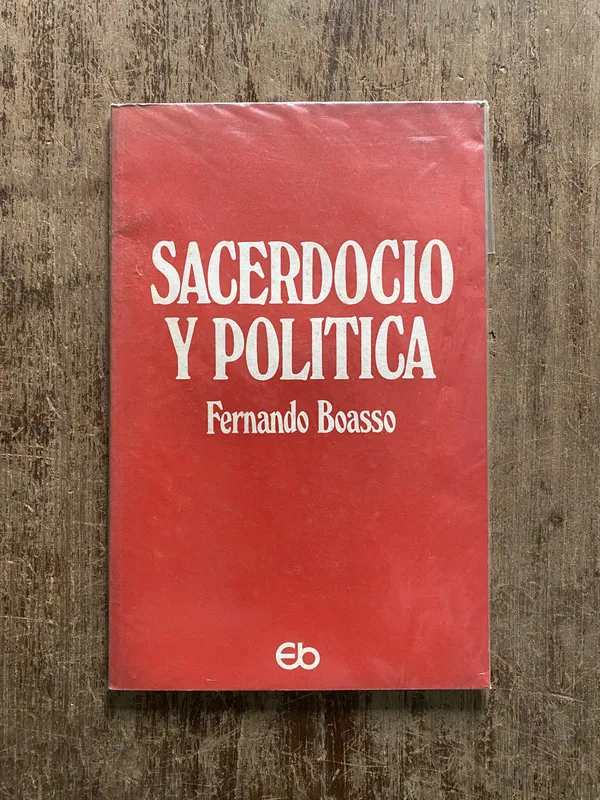 Sacerdocio y Politica - Boasso Fernando (5h3)