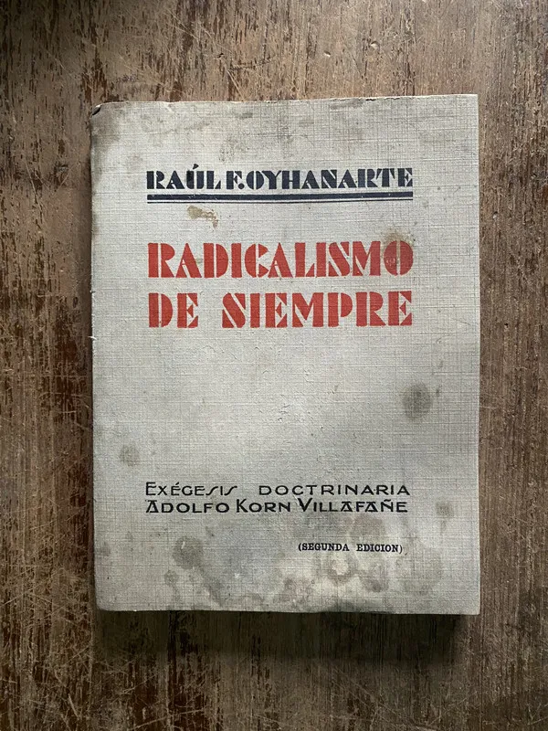 Radicalismo de siempre - Oyhanarte Raul F. (5h3)