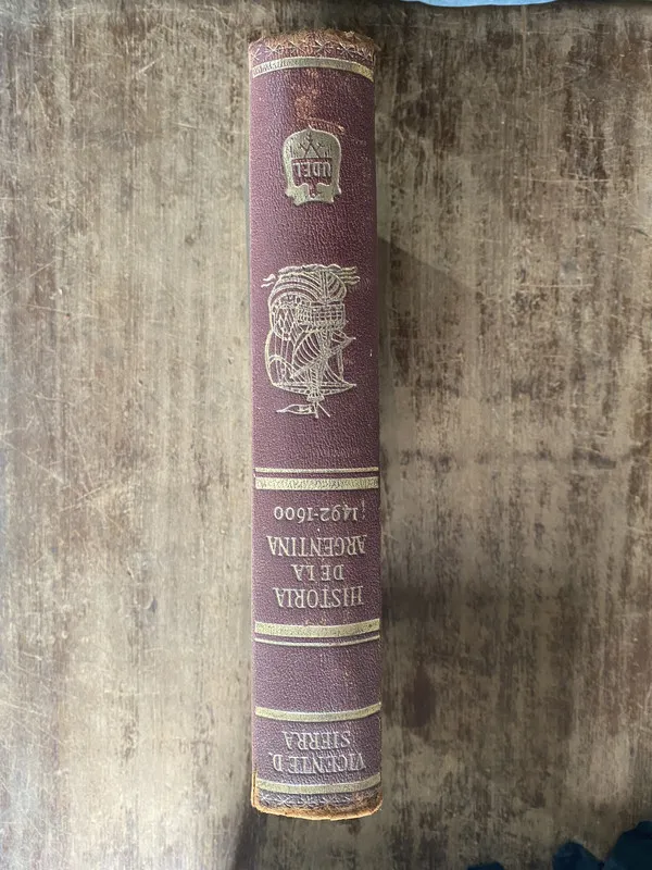 Historia de la Argentina 1492 1600 Tomo I - Sierra (5h1)