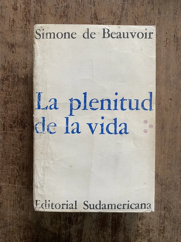 La plenitud de la vida - de Beauvoir Simone (5h1)