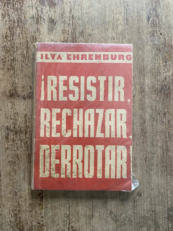 ¡Resistir Rechazar Derrotar! - Ehrenburg Ilya (5h4)