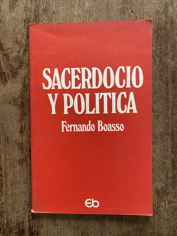 Sacerdocio y Politica - Boasso Fernando (5h4)