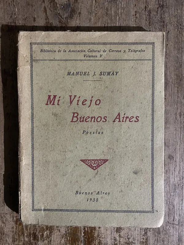 Mi Viejo Buenos Aires - Sumay Manuel J. (5h5)