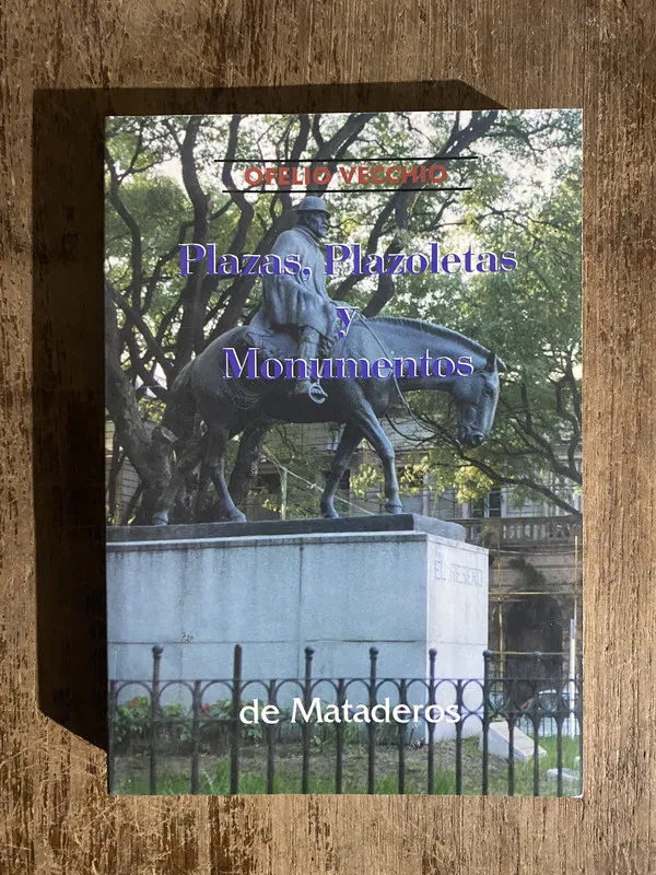 Plazas Plazoletas y Monumentos de Mataderos - Vecchio (5h5)