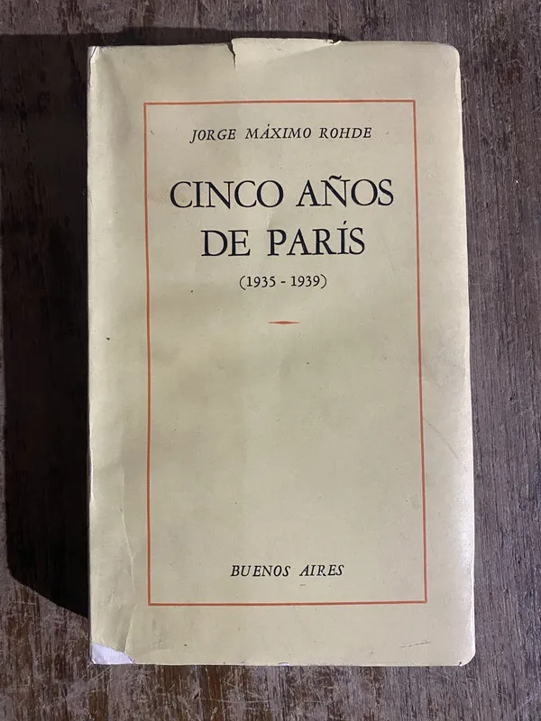 Cinco años de Paris - Rohde Jorge Maximo (5h5)