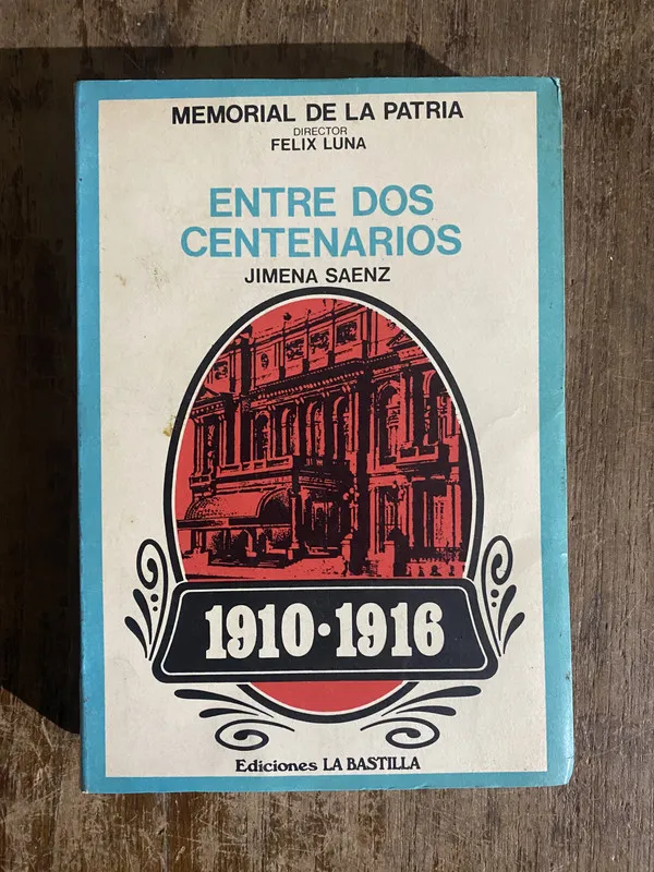 Entre dos centenarios - Saenz Jimena (5h5)