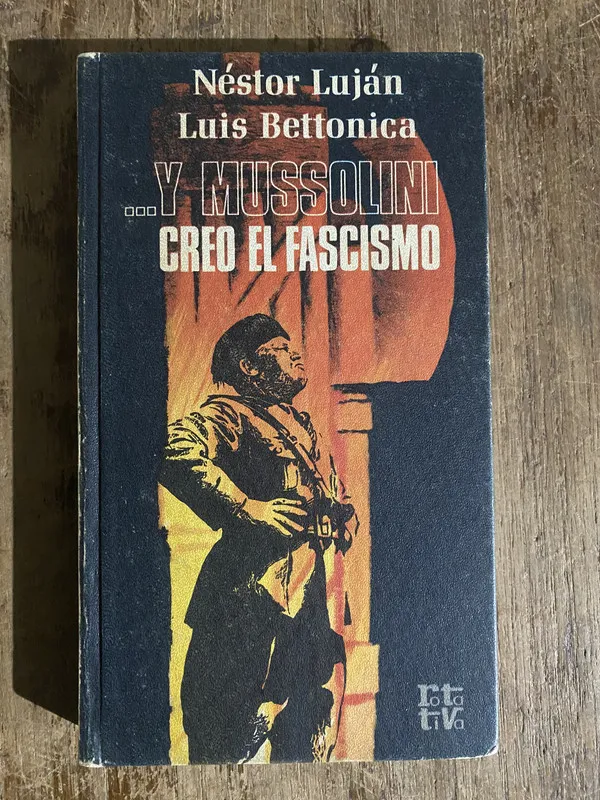 Tapa de ...Y Mussolini creo el fascismo - Lujan (5h5)