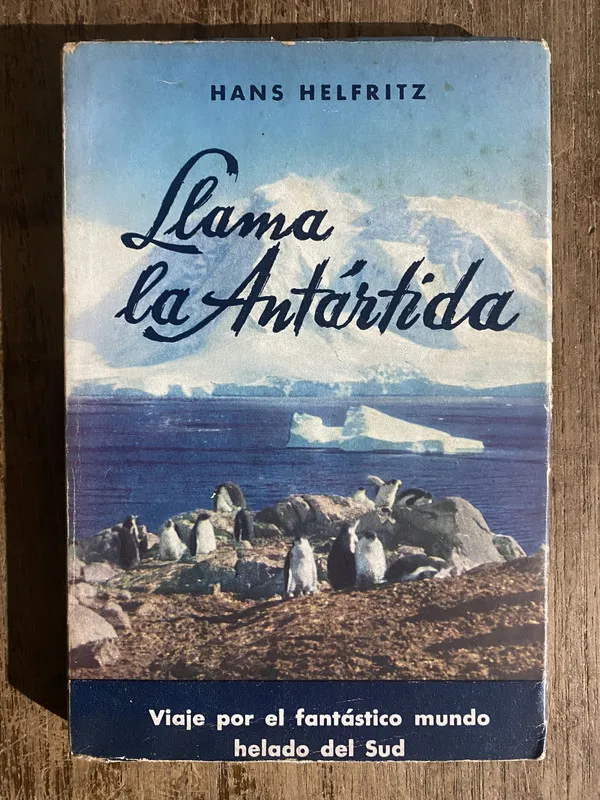 Llama la Antartida - Helfritz Hans (5h5)