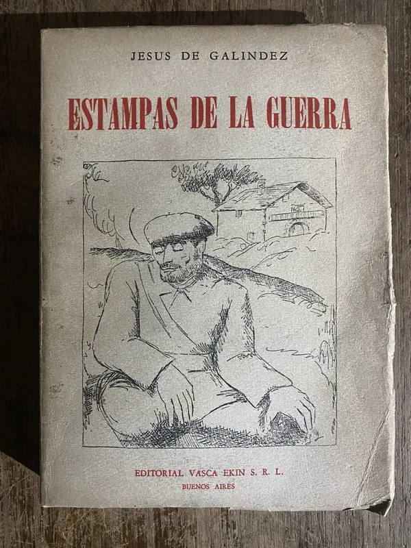 Estampas de la Guerra - De Galindez Jesus (5h5)