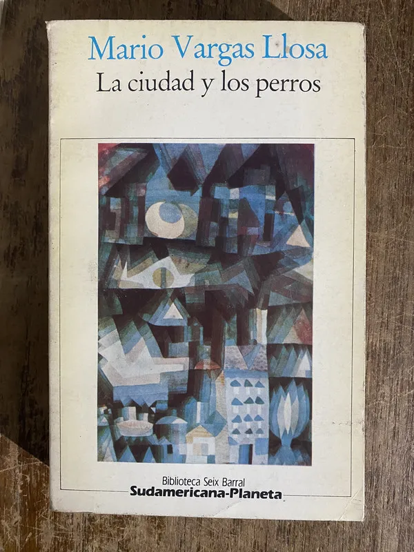 La ciudad y los perros - Vargas Llosa Mario (5h6)