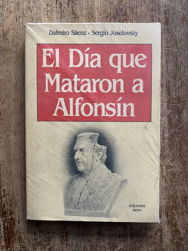 El Dia que Mataron a Alfonsin - Saenz (5g5)
