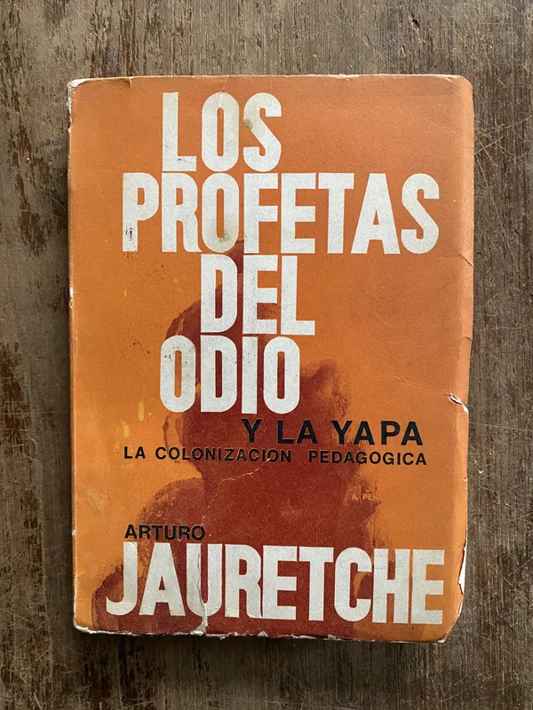 Los profetas del odio - Jauretche Arturo (5g5)