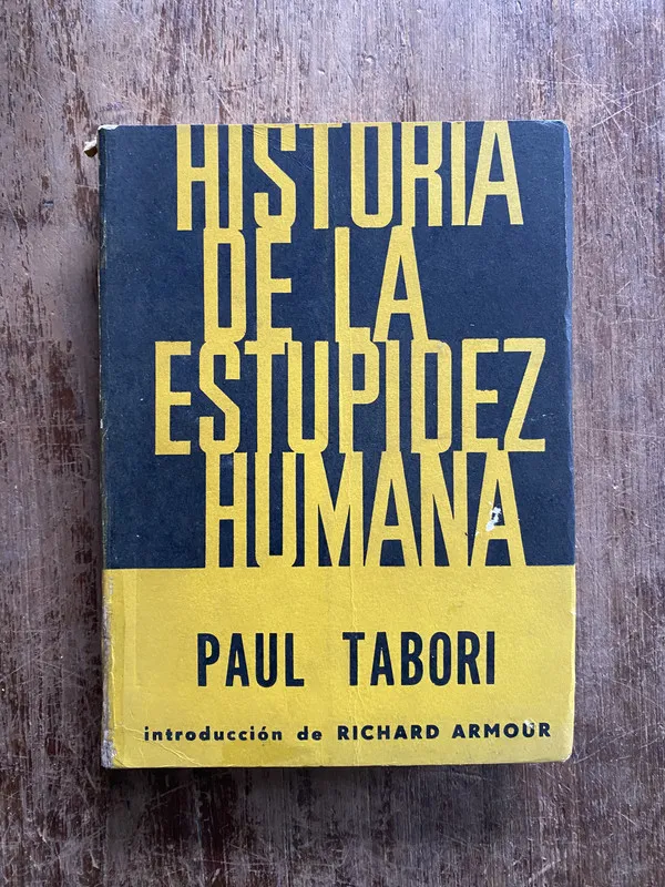 Historia de la estupidez humana - Tabori Paul (5g5)