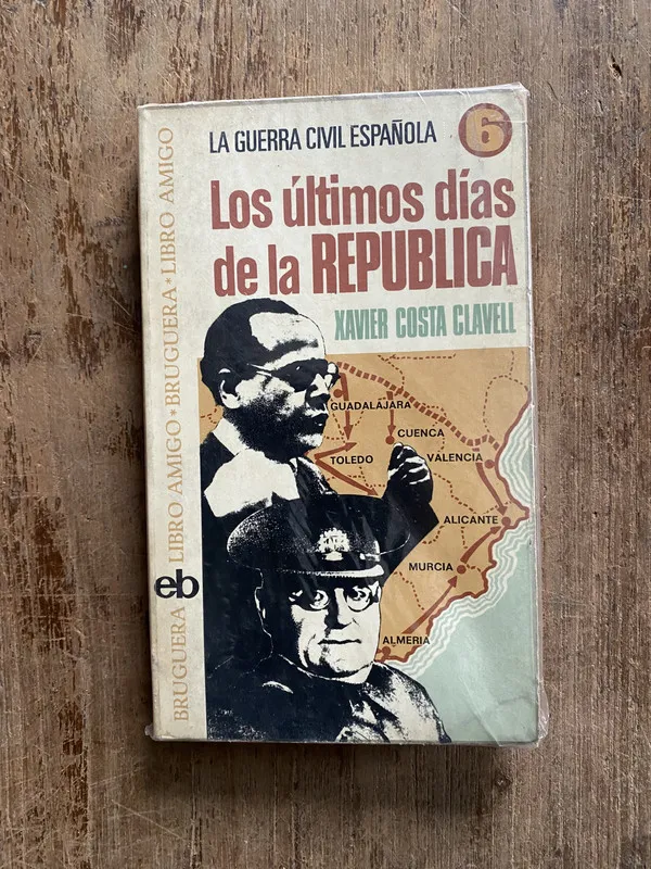 Los ultimos dias de la Republica - Costa Clavell (5g5)