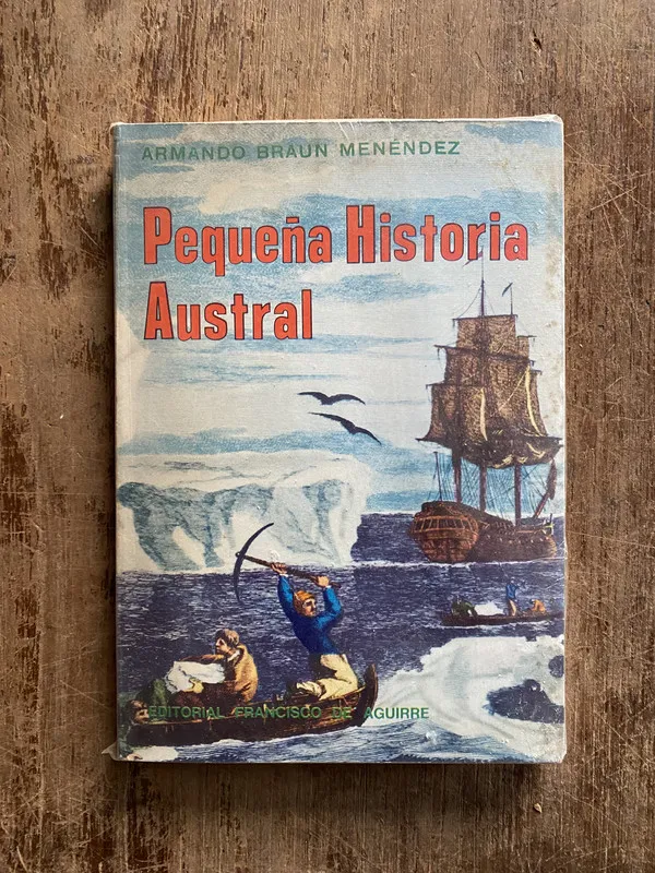 Pequeña Historia Austral - Braun Menendez Armando (5g6)