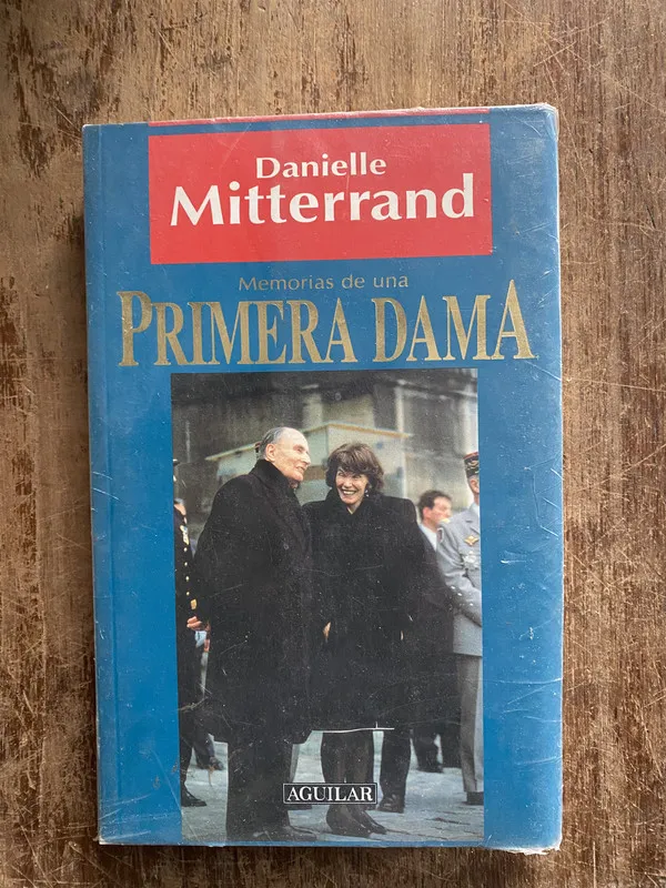 Memorias de una Primera Dama - Mitterrand Danielle (5g6)