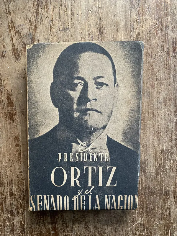 El Presidente Ortiz y el Senado de la Nacion - (5g6)