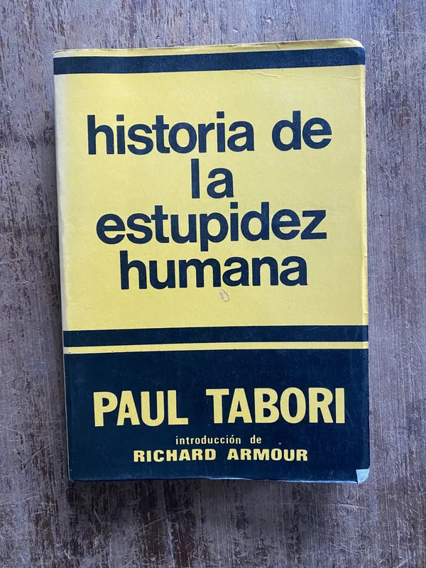 Historia de la estupidez humana - Tabori Paul (5g6)