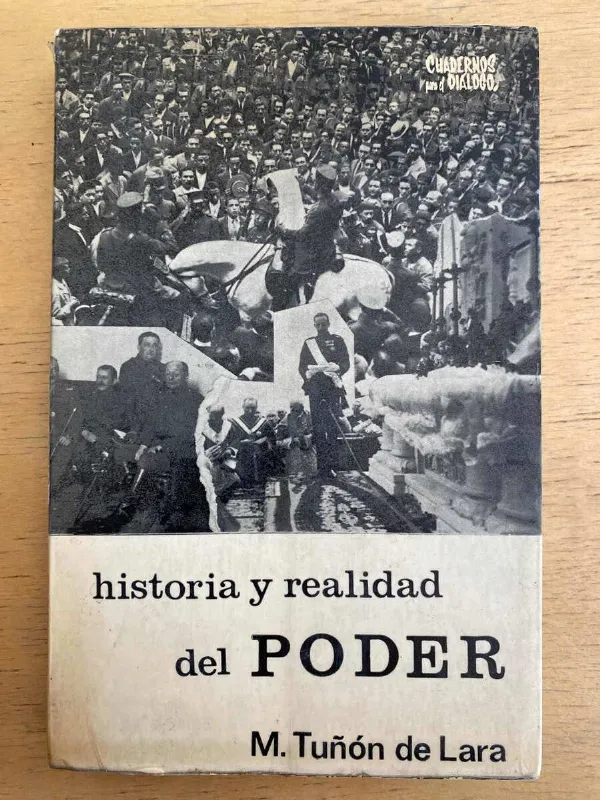 Historia Y Realidad Del Poder - Tuñon De Lara, M. (e3)