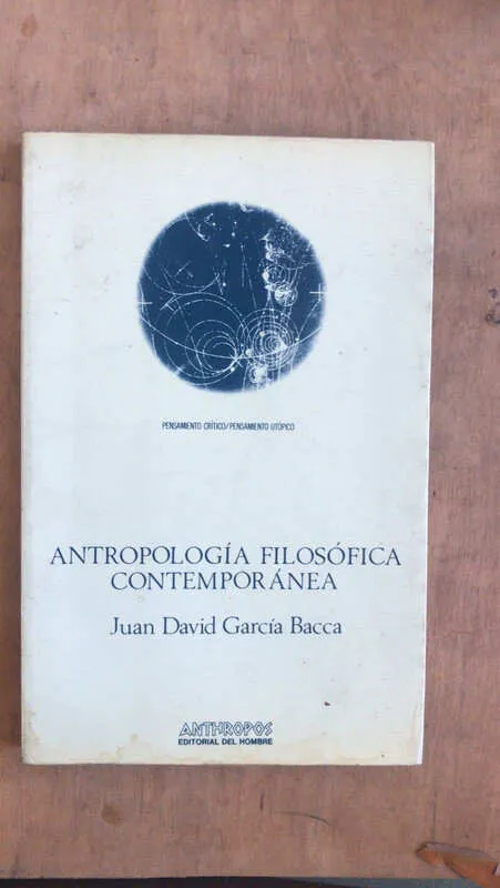 Antropologia Filosofica Contemporanea - Garcia Bacca (dd4)