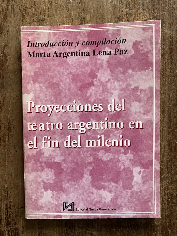 Proyecciones del teatro argentino en el fin - Lena Paz (5f3