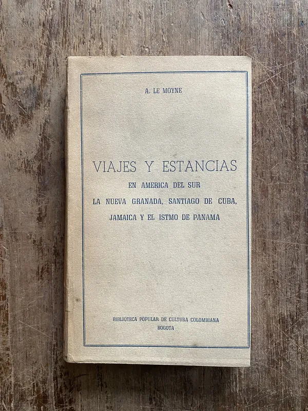 Viajes y Estancias en America del Sur - Le Moyne A. (5f3)
