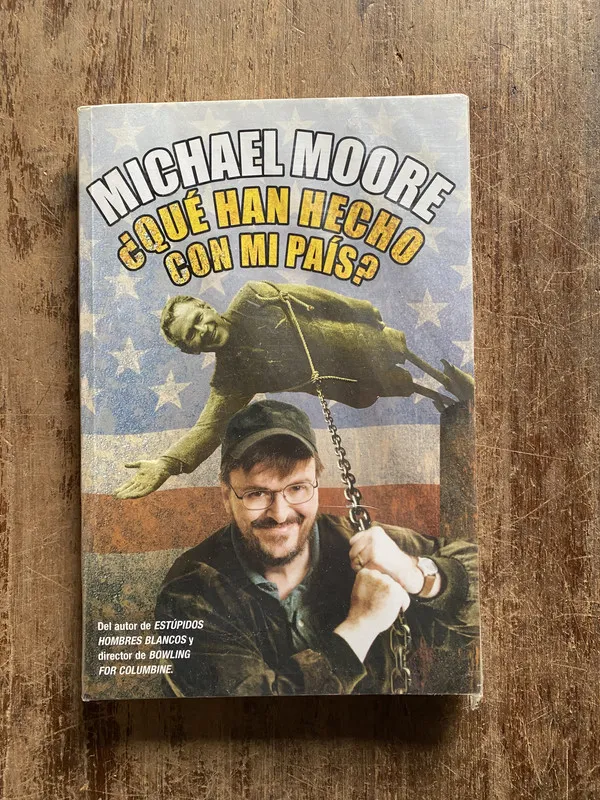 ¿Que han hecho con mi pais? - Moore Michael (5f4)
