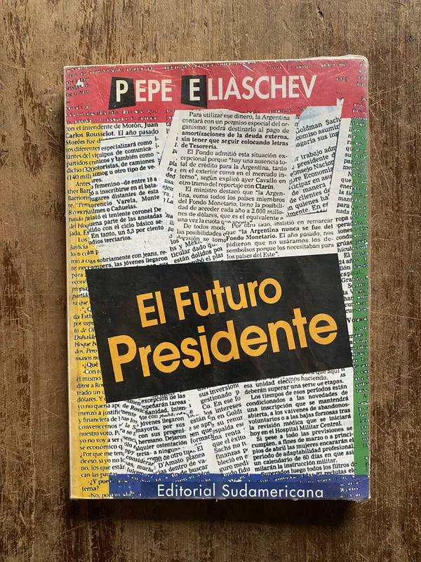 El Futuro Presidente - Eliaschev Pepe (5f4)