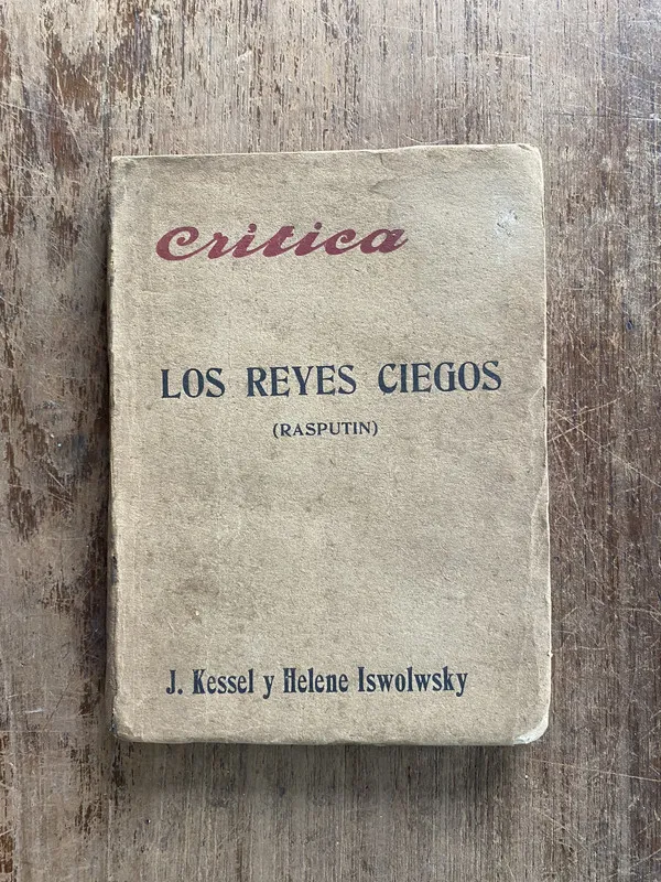 Los reyes ciegos - Kessel J. y Iswolwsky Helene (5f5)