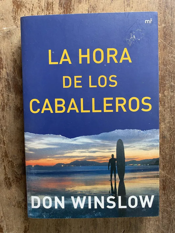 La hora de los caballeros - Winslow Don (5f6)