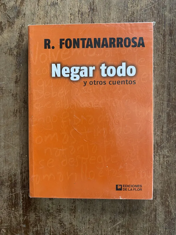 Negar todo - Fontanarrosa R. (5f6)