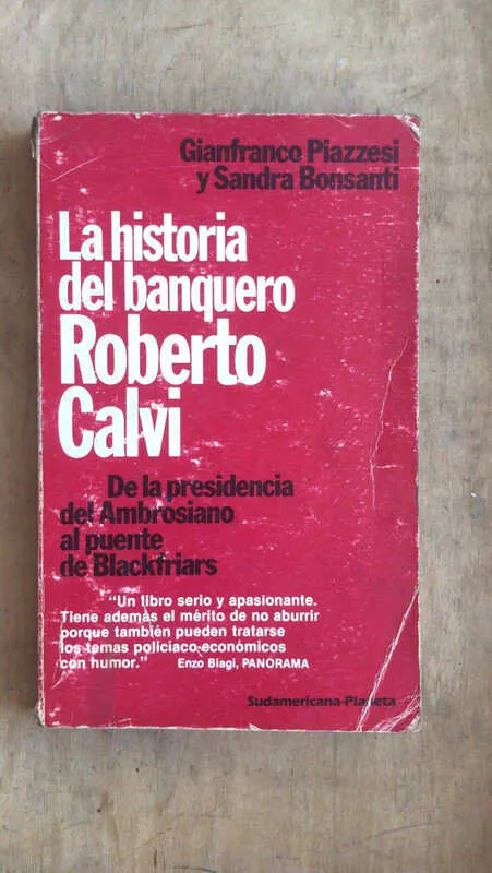 La Historia Del Banquero Roberto Calvi - Piazzesi (bb6)